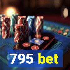 795 bet